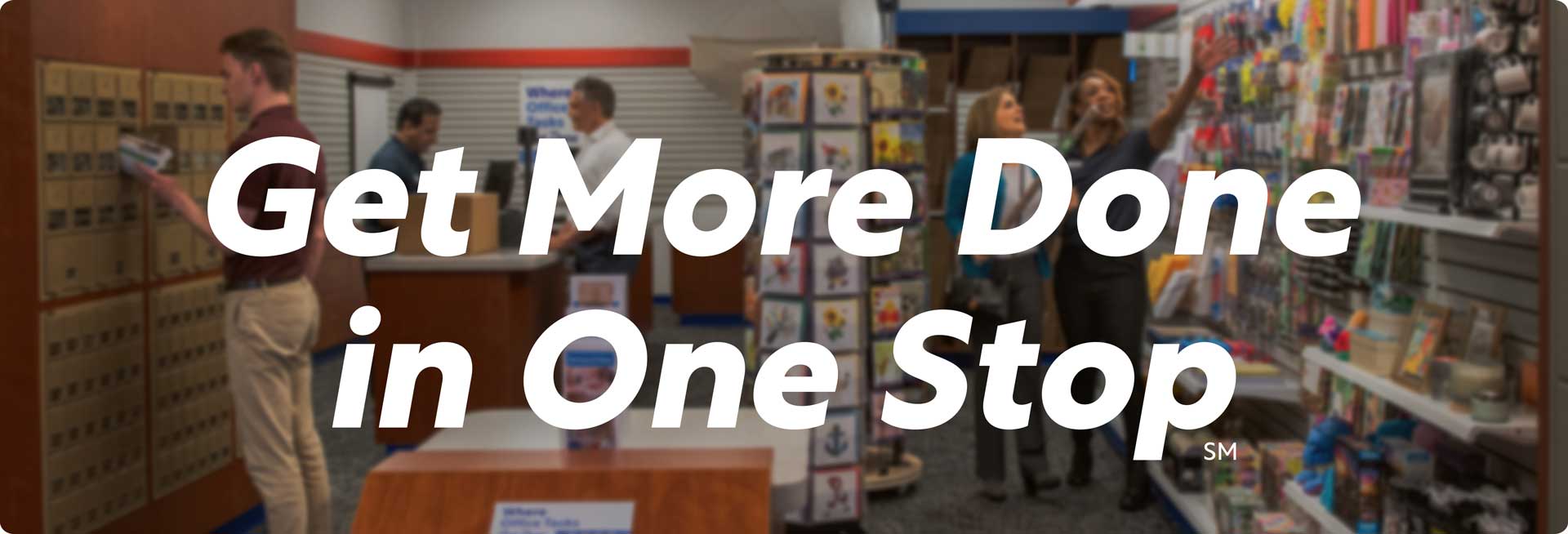 Get More Done in One Stop.