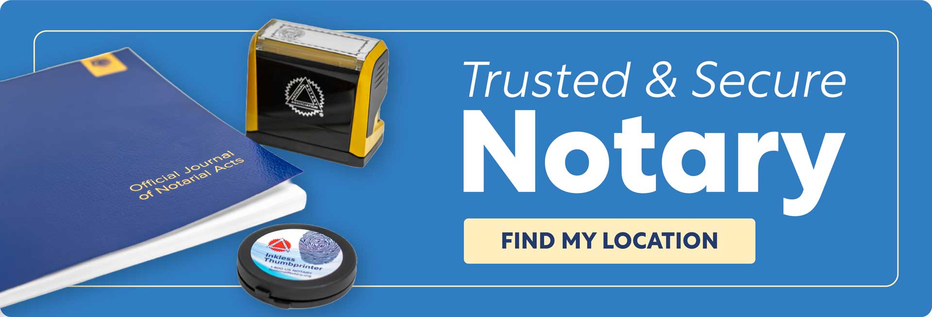 Trusted & Secure. Notary - Find My Location