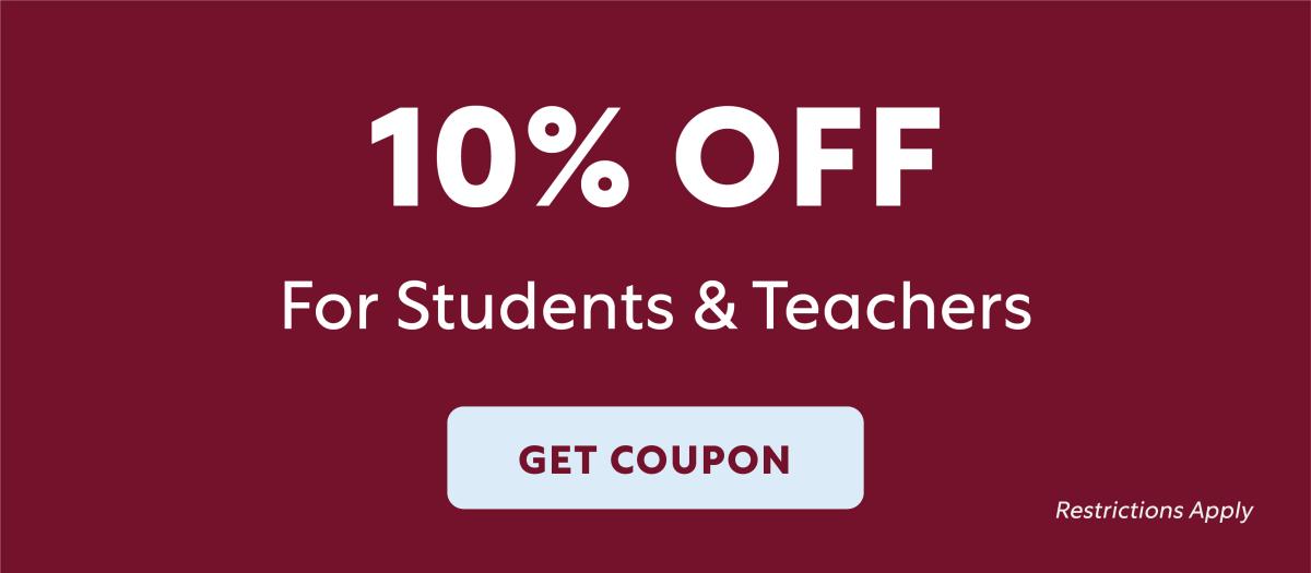 10% Off for Studentes and TEachers