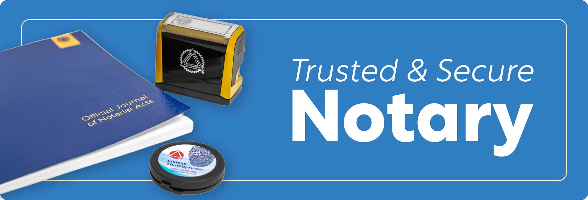 Trusted & Secure. Notary