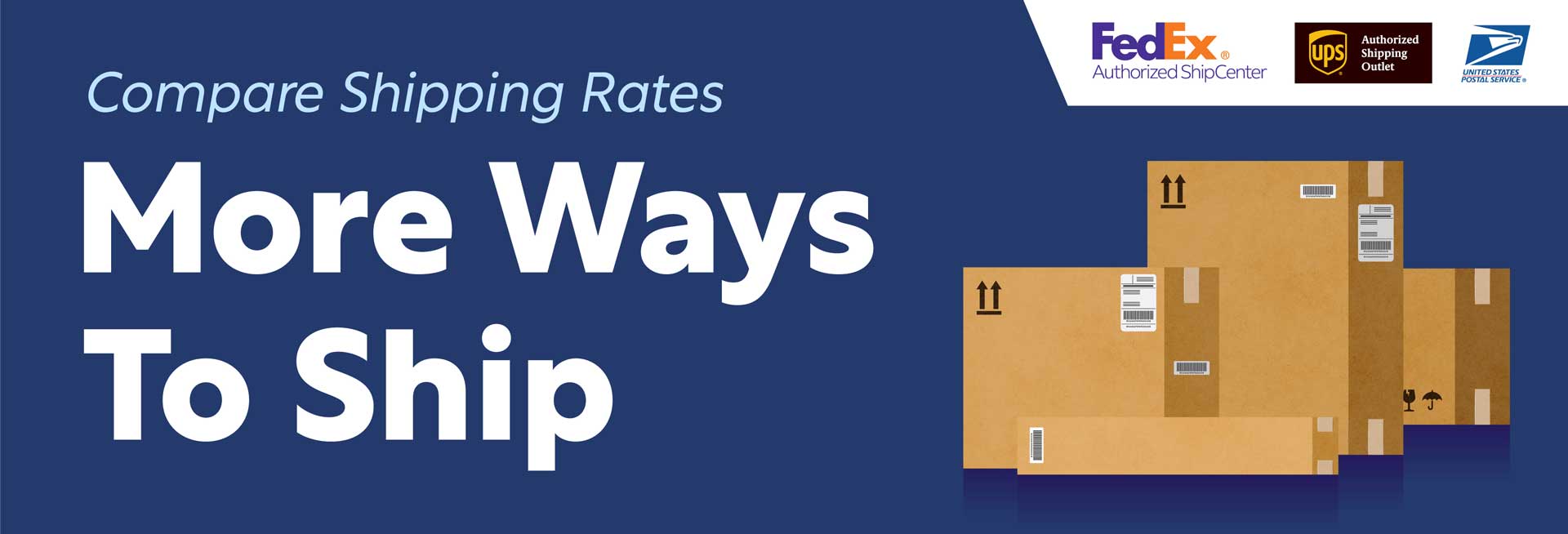 MORE WAYS TO SHIP - Compare Shipping Rates - UPS, FedEx, USPS